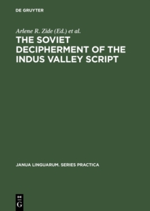 The Soviet Decipherment of the Indus Valley Script : Translation and Critique