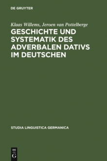 Geschichte und Systematik des adverbalen Dativs im Deutschen : Eine funktional-linguistische Analyse des morphologischen Kasus
