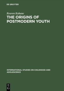 The Origins of Postmodern Youth : Informal Youth Movements in a Comparative Perspective