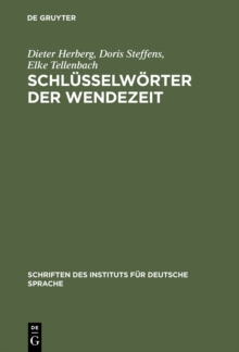 Schlusselworter der Wendezeit : Worter-Buch zum offentlichen Sprachgebrauch 1989/90