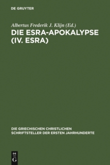 Die Esra-Apokalypse (IV. Esra) : Nach dem lateinischen Text unter Benutzung der anderen Versionen ubersetzt