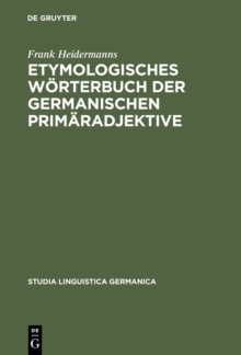 Etymologisches Worterbuch der germanischen Primaradjektive