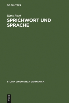 Sprichwort und Sprache : Am Beispiel des Sprichworts im Schweizerdeutschen