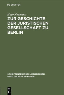 Zur Geschichte der Juristischen Gesellschaft zu Berlin : (1859-1903)