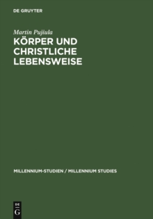 Korper und christliche Lebensweise : Clemens von Alexandreia und sein Paidagogos