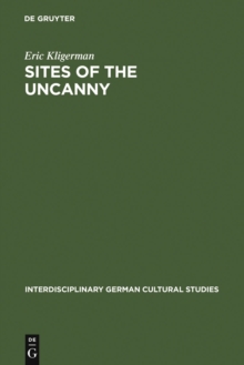 Sites of the Uncanny : Paul Celan, Specularity and the Visual Arts