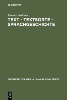 Text - Textsorte - Sprachgeschichte : Englische Partizipial- und Gerundialkonstruktionen 1100 bis 1700