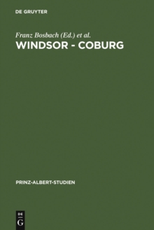 Windsor - Coburg : Geteilter Nachlass - Gemeinsames Erbe. Eine Dynastie und ihre Sammlungen