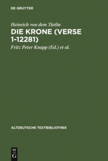 Die Krone (Verse 1-12281) : Nach der Handschrift 2779 der Osterreichischen Nationalbibliothek
