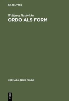 Ordo als Form : Strukturstudien zur Zahlenkomposition bei Otfrid von Weienburg und in karolingischer Literatur