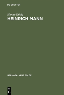 Heinrich Mann : Dichter und Moralist