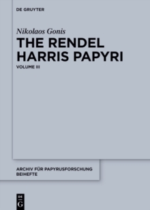The Rendel Harris Papyri : Volume III