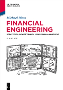 Financial Engineering : Strategien, Bewertungen und Risikomanagement