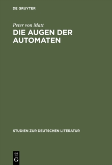 Die Augen der Automaten : E. T. A. Hoffmanns Imaginationslehre als Prinzip seiner Erzahlkunst