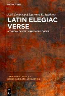 Latin Elegiac Verse : A Theory of Very Free Word Order