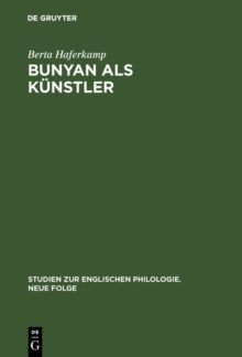 Bunyan als Kunstler : Stilkritische Studien zu seinem Hauptwerk 