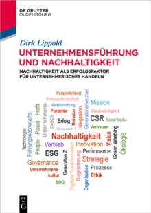 Unternehmensfuhrung und Nachhaltigkeit : Nachhaltigkeit als Erfolgsfaktor fur unternehmerisches Handeln