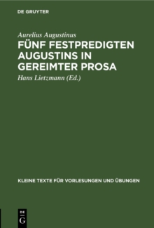 Funf Festpredigten Augustins in gereimter Prosa