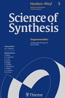 Science of Synthesis: Houben-Weyl Methods of Molecular Transformations Vol. 5 : Compounds of Group 14 (Ge, Sn, Pb)