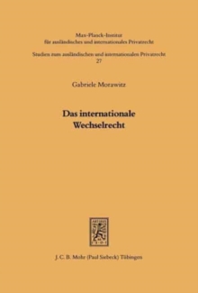 Das internationale Wechselrecht : Eine systematische Untersuchung der auf dem Gebiet des Wechselrechts auftretenden kollisionsrechtlichen Fragen