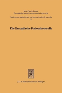 Die Europaische Fusionskontrolle : Grundzuge und Einzelfragen zur Verordnung (EWG) Nr. 4064/89
