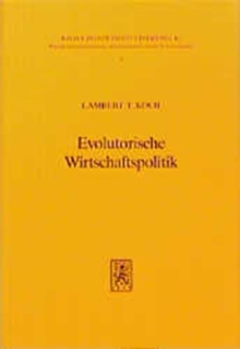 Evolutorische Wirtschaftspolitik : Eine elementare Analyse mit entwicklungspolitischen Beispielen