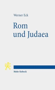Rom und Judaea : Funf Vortrage zur romischen Herrschaft in Palaestina