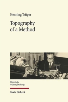 Topography of a Method : Francois Louis Ganshof and the Writing of History