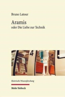 Aramis : oder Die Liebe zur Technik