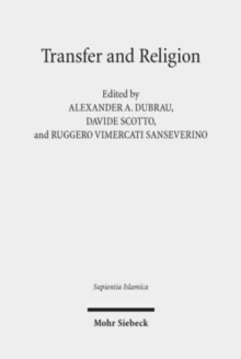 Transfer and Religion : Interactions between Judaism, Christianity, and Islam from the Middle Ages to the Twentieth Century