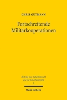 Fortschreitende Militarkooperationen : Neue Herausforderungen fur den wehrverfassungsrechtlichen Parlamentsvorbehalt