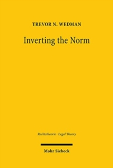 Inverting the Norm : Law as the Form of Common Practice