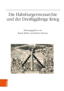 Die Habsburgermonarchie und der Dreißigjahrige Krieg