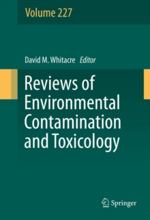 Reviews of Environmental Contamination and Toxicology, Volume 227