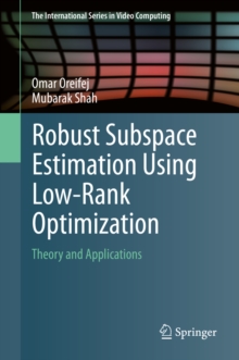 Robust Subspace Estimation Using Low-Rank Optimization : Theory and Applications