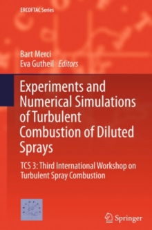 Experiments and Numerical Simulations of Turbulent Combustion of Diluted Sprays : TCS 3: Third International Workshop on Turbulent Spray Combustion