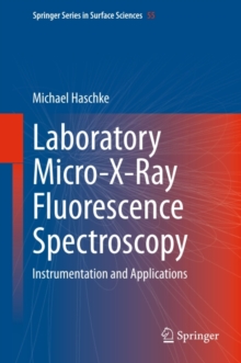 Laboratory Micro-X-Ray Fluorescence Spectroscopy : Instrumentation and Applications