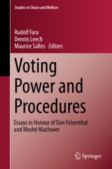 Voting Power and Procedures : Essays in Honour of Dan Felsenthal and Moshe Machover