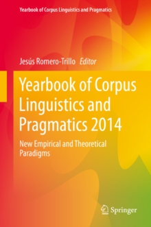 Yearbook of Corpus Linguistics and Pragmatics 2014 : New Empirical and Theoretical Paradigms