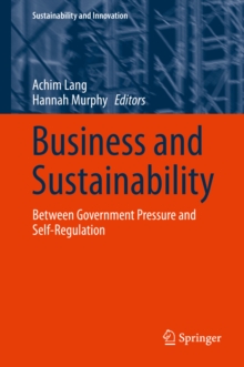 Business and Sustainability : Between Government Pressure and Self-Regulation
