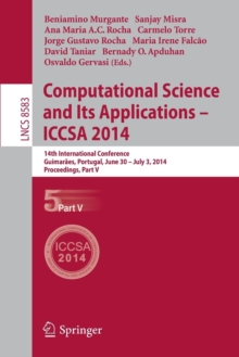 Computational Science and Its Applications - ICCSA 2014 : 14th International Conference, Guimaraes, Portugal, June 30 - July 3, 204, Proceedings, Part V