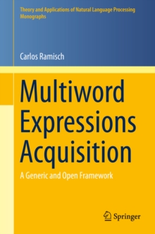 Multiword Expressions Acquisition : A Generic and Open Framework