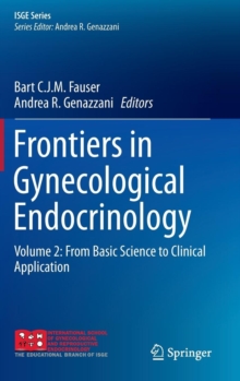 Frontiers in Gynecological Endocrinology : Volume 2: From Basic Science to Clinical Application