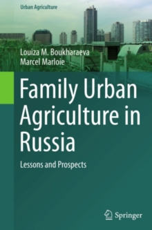 Family Urban Agriculture in Russia : Lessons and Prospects