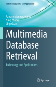 Multimedia Database Retrieval : Technology and Applications