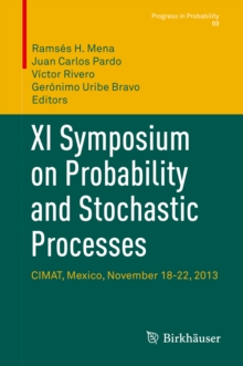 XI Symposium on Probability and Stochastic Processes : CIMAT, Mexico, November 18-22, 2013
