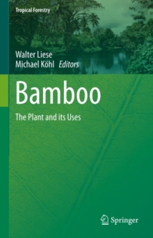 Bamboo : The Plant and its Uses