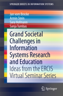 Grand Societal Challenges in Information Systems Research and Education : Ideas from the ERCIS Virtual Seminar Series