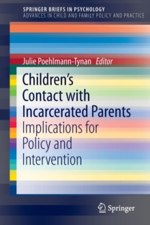 Children’s Contact with Incarcerated Parents : Implications for Policy and Intervention