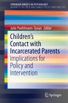 Children's Contact with Incarcerated Parents : Implications for Policy and Intervention